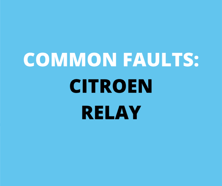 Common Faults Citroen Relay Van Problems Explained