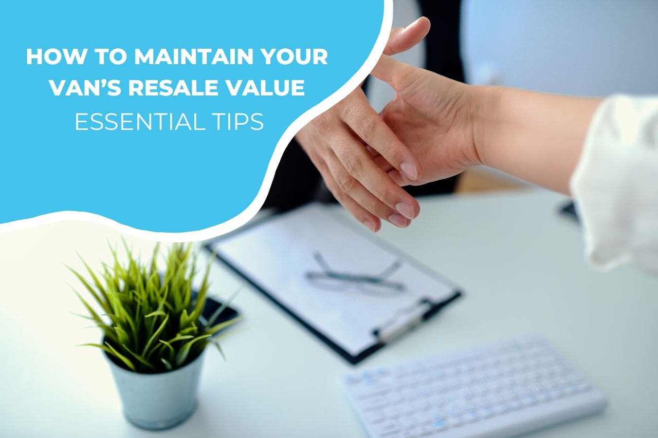 How to Maintain Your Van’s Resale Value