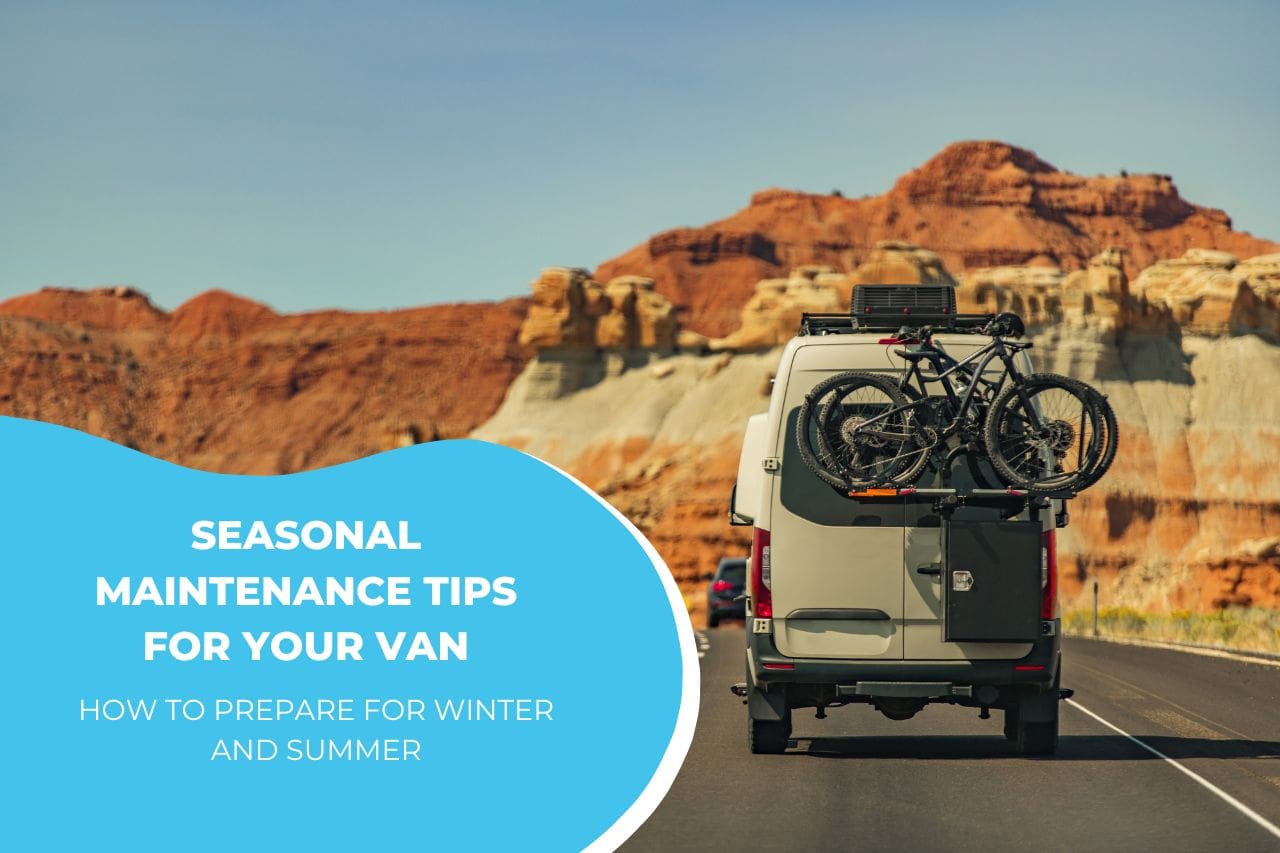 Seasonal Maintenance Tips for Your Van