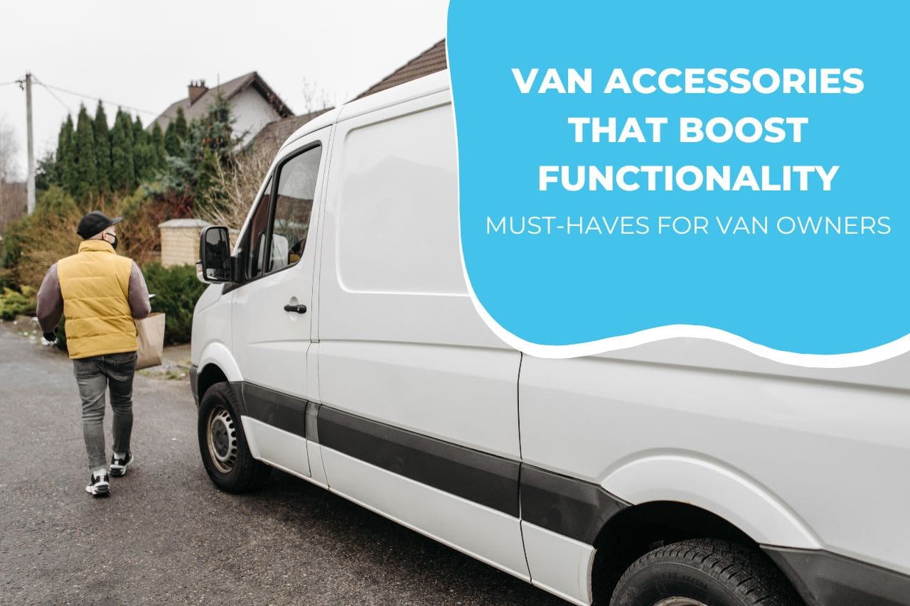 Van Accessories That Boost Functionality