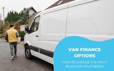 Van Finance Options: How to Choose the Right Plan for Your Needs